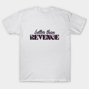 better than revenge tv speak now TV T-Shirt